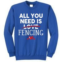 All You Need Is Fencing Valentine Party Gift Sweatshirt