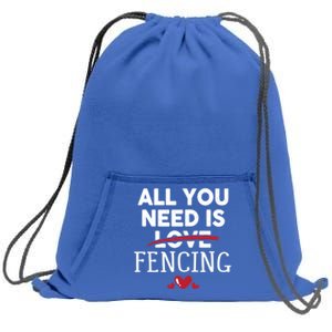 All You Need Is Fencing Valentine Party Gift Sweatshirt Cinch Pack Bag