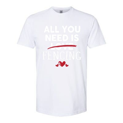 All You Need Is Fencing Valentine Party Gift Softstyle CVC T-Shirt