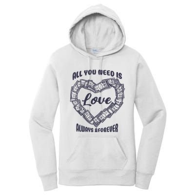 All You Need Is Love Alway And Forever Women's Pullover Hoodie