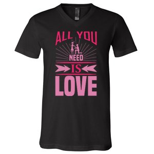 All You Need Is Love V-Neck T-Shirt