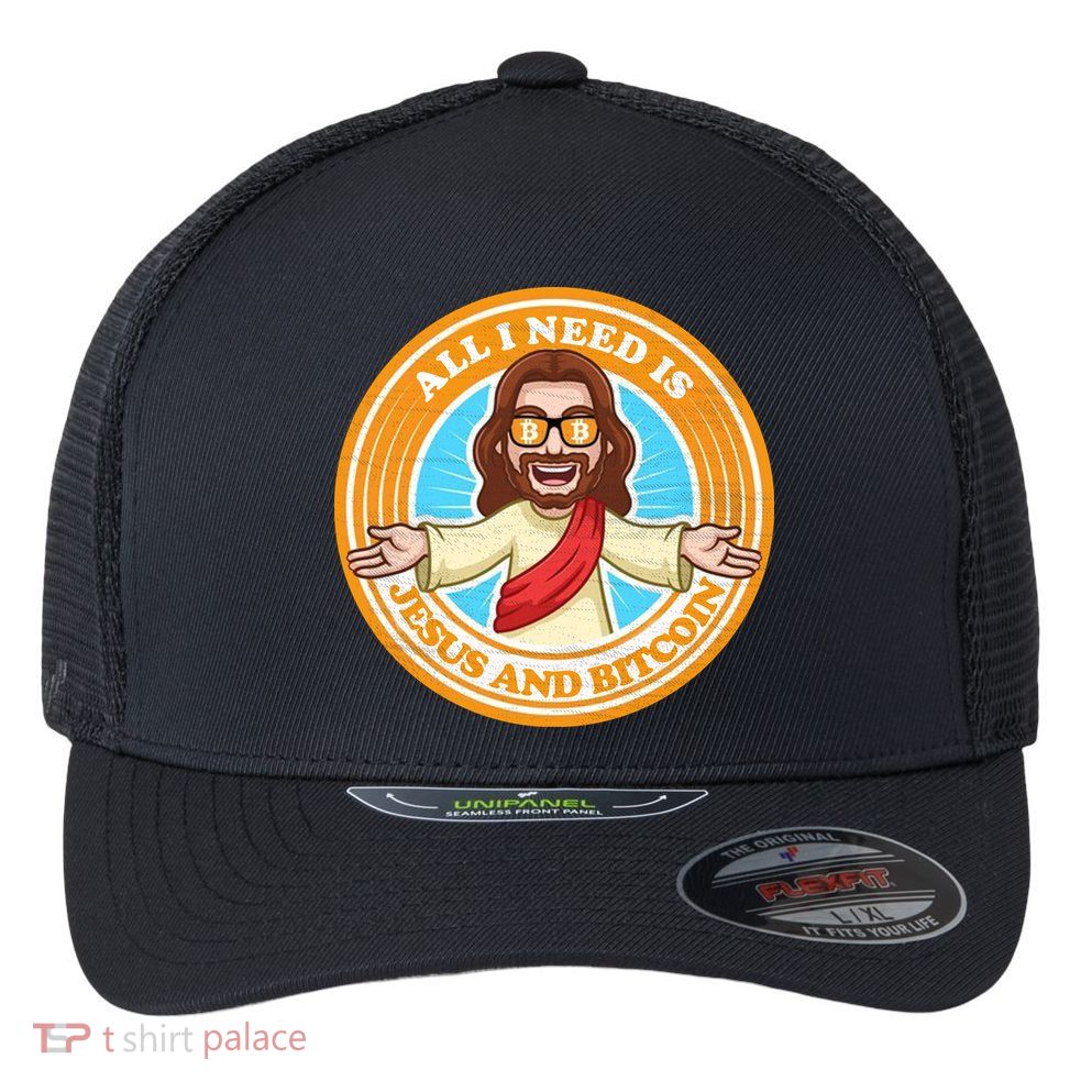 All You Need Is Jesus And Bitcoin Flexfit Unipanel Trucker Cap