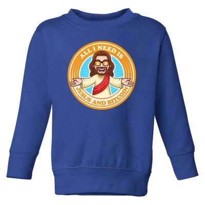 All You Need Is Jesus And Bitcoin Toddler Sweatshirt