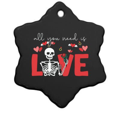 All You Need Is Love Skeleton Bones Valentines Day Quote Cool Gift Ceramic Star Ornament