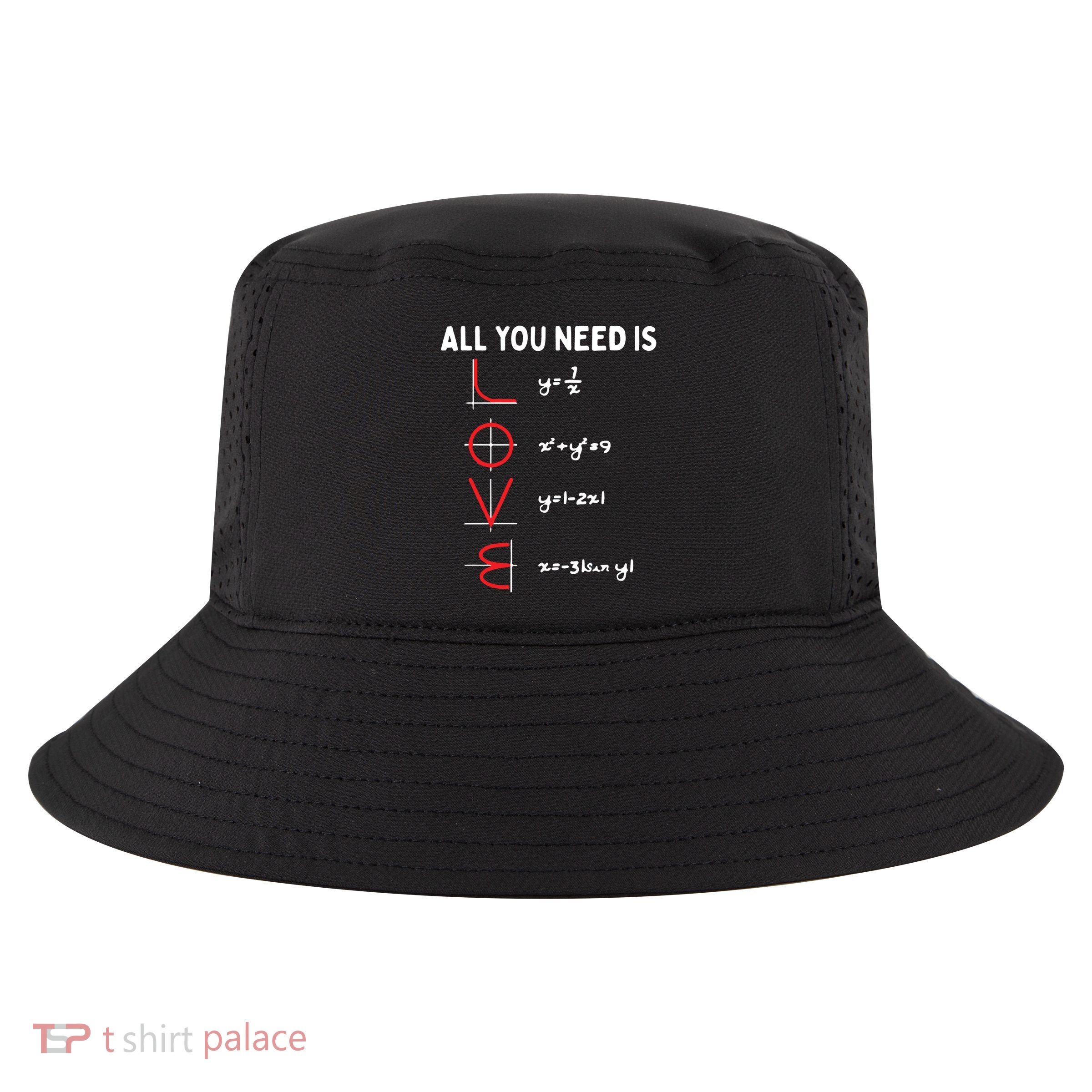 All You Need Is Love Math Valentines Day Mathematics Teacher Great Gift Cool Comfort Performance Bucket Hat