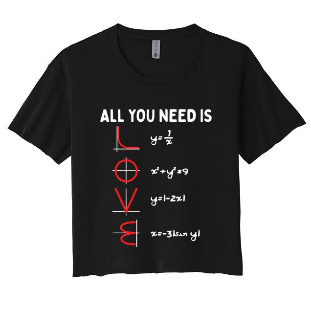 All You Need Is Love Math Valentines Day Mathematics Teacher Great Gift Crop Top