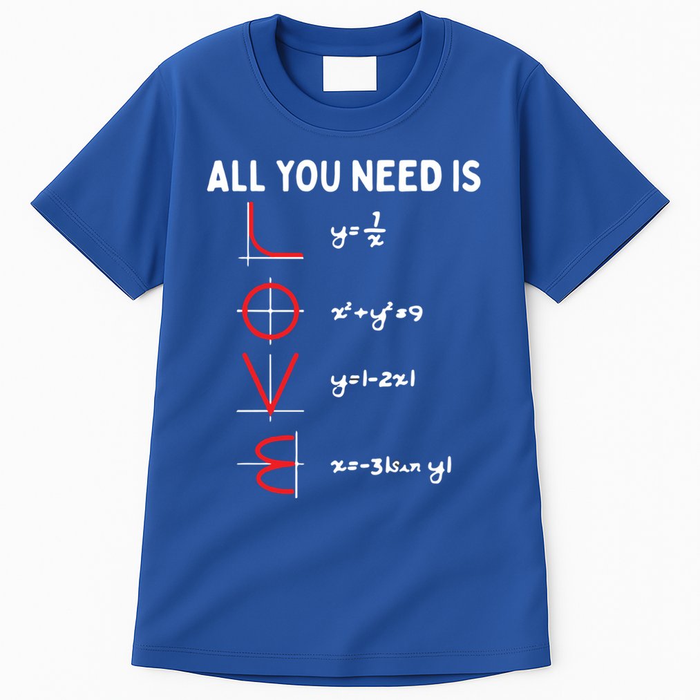All You Need Is Love Math Valentines Day Mathematics Teacher Great Gift Tall T-Shirt