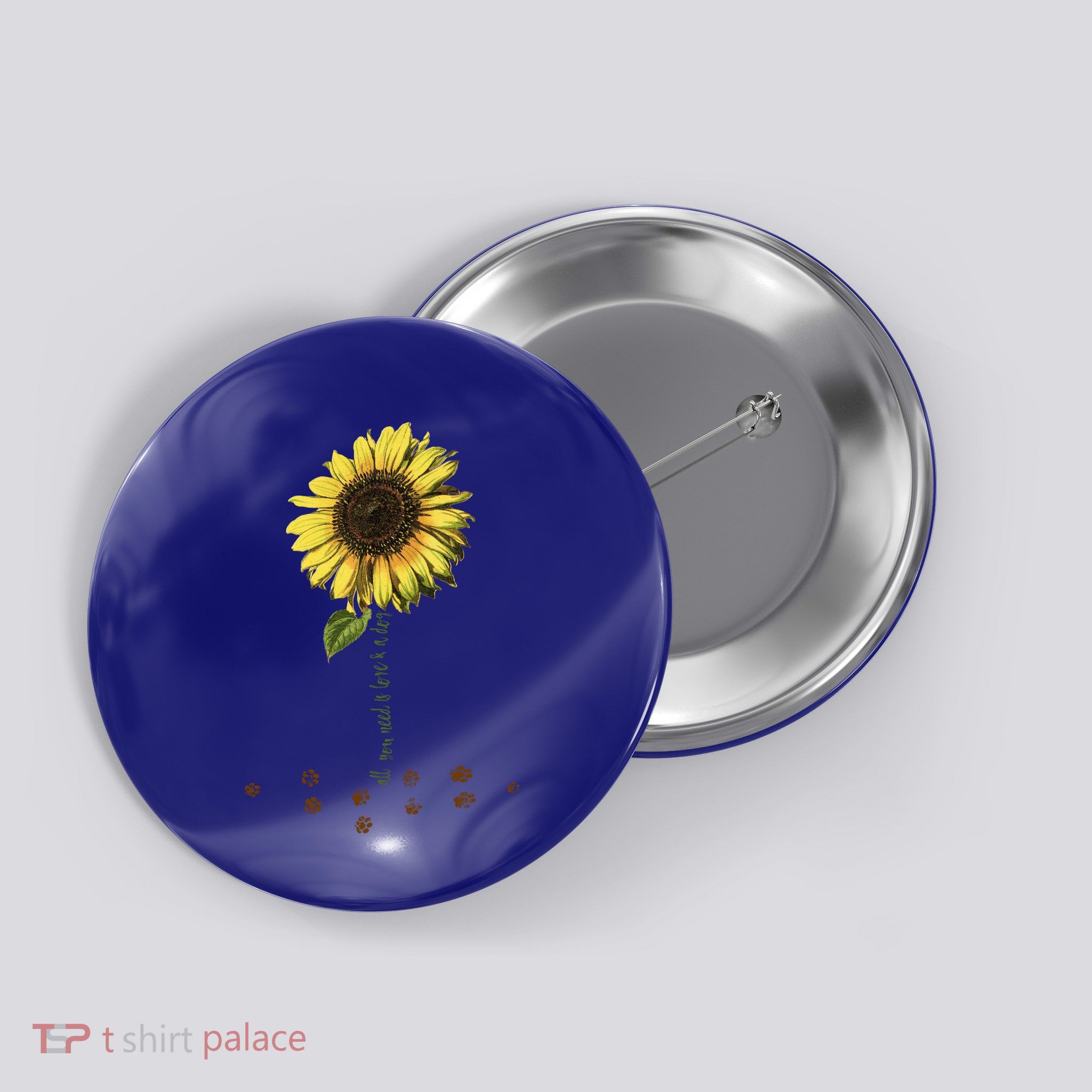 All You Need Is A Dog And Love Sunflower Paw Prints Gift Button