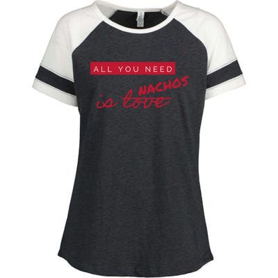 All You Need Is Nachos Not Love Funny Antigiftvalentine's Day Cool Gift Enza Ladies Jersey Colorblock Tee