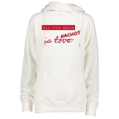 All You Need Is Nachos Not Love Funny Antigiftvalentine's Day Cool Gift Womens Funnel Neck Pullover Hood