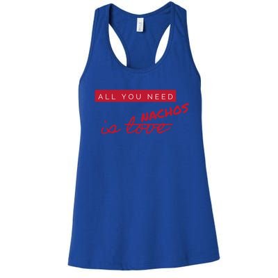 All You Need Is Nachos Not Love Funny Antigiftvalentine's Day Cool Gift Women's Racerback Tank