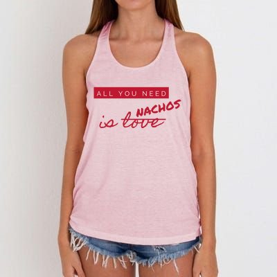 All You Need Is Nachos Not Love Funny Antigiftvalentine's Day Cool Gift Women's Knotted Racerback Tank