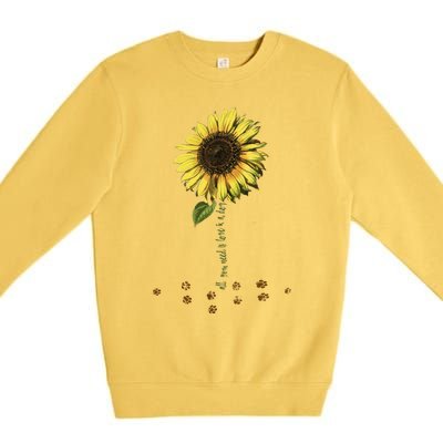 All You Need Is A Dog And Love Sunflower Paw Prints Gift Premium Crewneck Sweatshirt