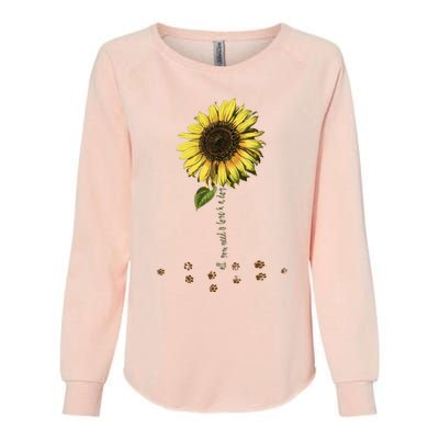 All You Need Is A Dog And Love Sunflower Paw Prints Gift Womens California Wash Sweatshirt