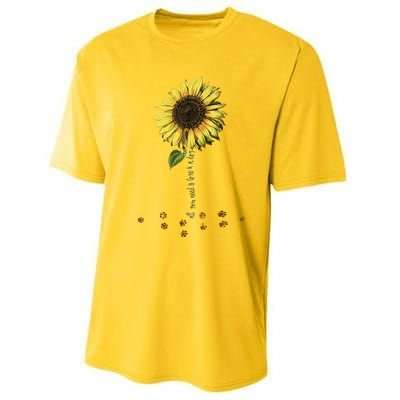 All You Need Is A Dog And Love Sunflower Paw Prints Gift Performance Sprint T-Shirt