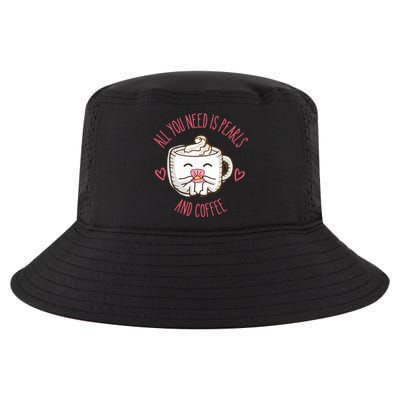 All You Need Is Pearls And Coffee Cool Comfort Performance Bucket Hat