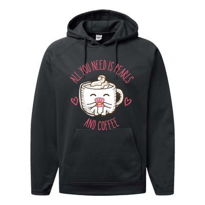 All You Need Is Pearls And Coffee Performance Fleece Hoodie