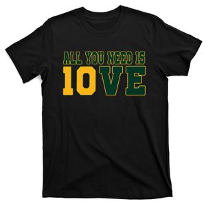 All You Need Is Love 10ve Funny T-Shirt