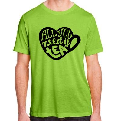 All You Need Is Tea Adult ChromaSoft Performance T-Shirt