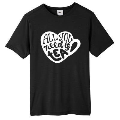 All You Need Is Tea Tall Fusion ChromaSoft Performance T-Shirt