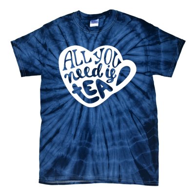 All You Need Is Tea Tie-Dye T-Shirt