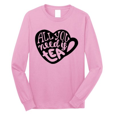 All You Need Is Tea Long Sleeve Shirt