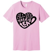 All You Need Is Tea Premium T-Shirt