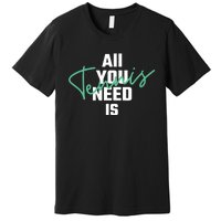 All You Need Is Tennis Love Premium T-Shirt