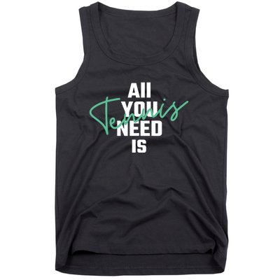 All You Need Is Tennis Love Tank Top