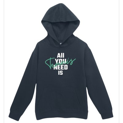 All You Need Is Tennis Love Urban Pullover Hoodie