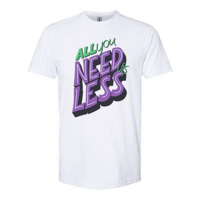 All You Need Is Less Hippies 70s Great Gift Softstyle® CVC T-Shirt