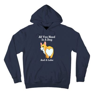 All You Need Is A Dog And A Lake Tall Hoodie