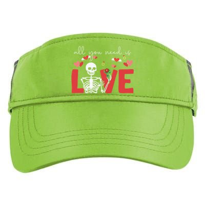 All You Need Is Love Skeleton Bones Valentine's Day Quote Gift Adult Drive Performance Visor