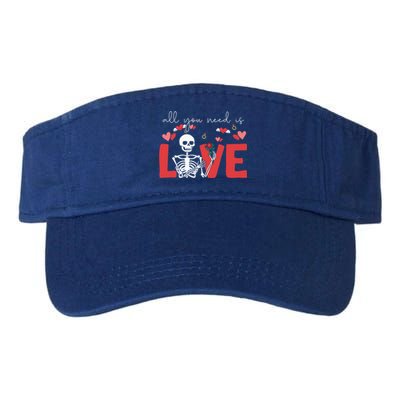 All You Need Is Love Skeleton Bones Valentine's Day Quote Gift Valucap Bio-Washed Visor