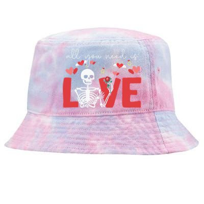 All You Need Is Love Skeleton Bones Valentine's Day Quote Gift Tie-Dyed Bucket Hat