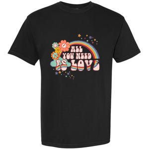 All You Need is Love Rainbow Groovy Vibes Hippie Garment-Dyed Heavyweight T-Shirt