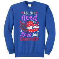 All You Need Is Love And Chocolate Cute Valentines Day Gift Sweatshirt