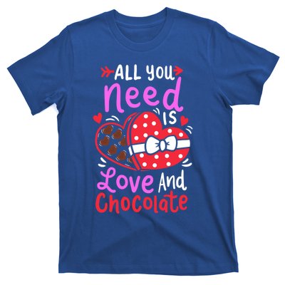 All You Need Is Love And Chocolate Cute Valentines Day Gift T-Shirt