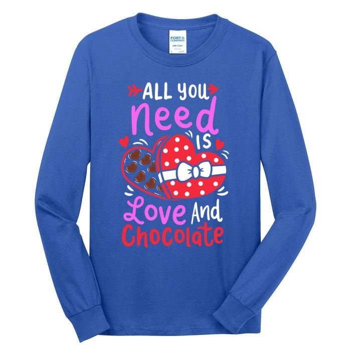 All You Need Is Love And Chocolate Cute Valentines Day Gift Tall Long Sleeve T-Shirt