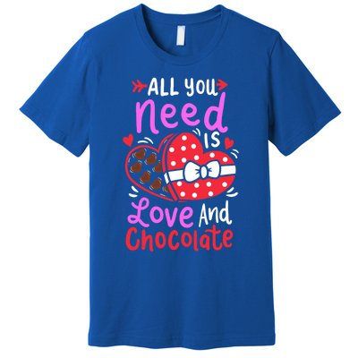 All You Need Is Love And Chocolate Cute Valentines Day Gift Premium T-Shirt