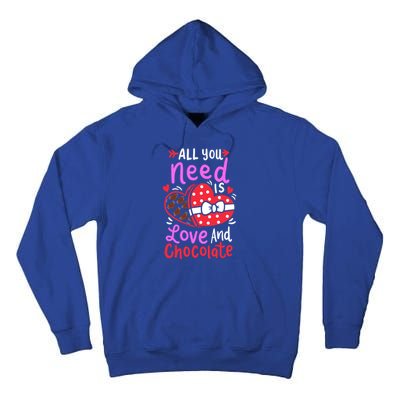 All You Need Is Love And Chocolate Cute Valentines Day Gift Tall Hoodie