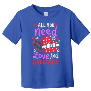 All You Need Is Love And Chocolate Cute Valentines Day Gift Toddler T-Shirt