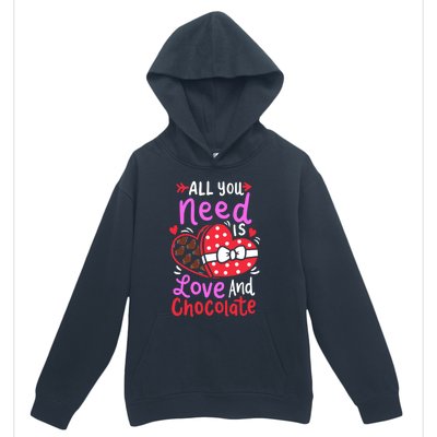 All You Need Is Love And Chocolate Cute Valentines Day Gift Urban Pullover Hoodie