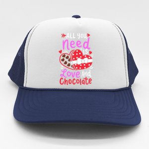 All You Need Is Love And Chocolate Cute Valentines Day Gift Trucker Hat