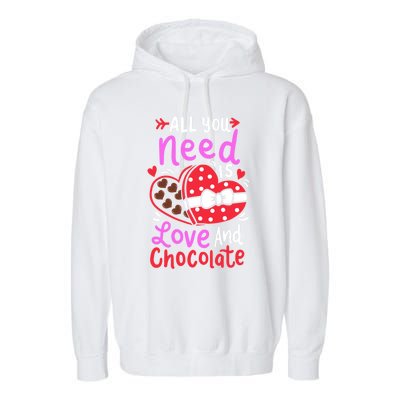 All You Need Is Love And Chocolate Cute Valentines Day Gift Garment-Dyed Fleece Hoodie