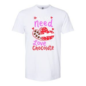 All You Need Is Love And Chocolate Cute Valentines Day Gift Softstyle CVC T-Shirt