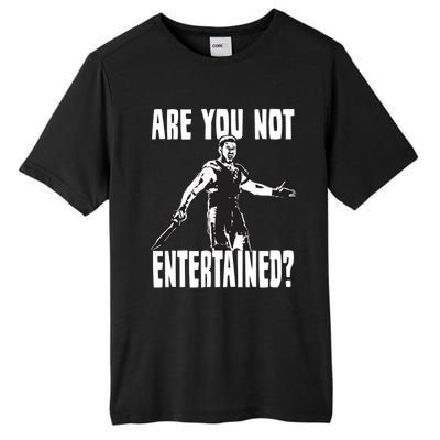 Are You Not Entertained Tall Fusion ChromaSoft Performance T-Shirt