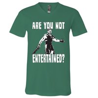 Are You Not Entertained V-Neck T-Shirt