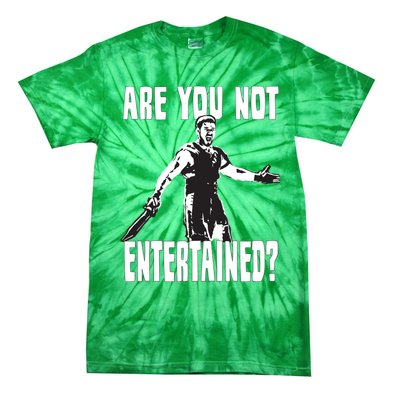 Are You Not Entertained Tie-Dye T-Shirt