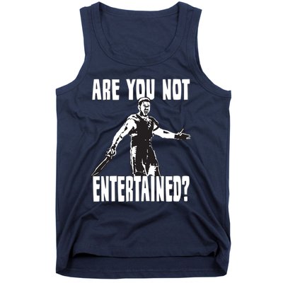 Are You Not Entertained Tank Top